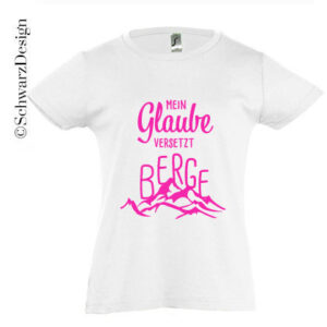 T-Shirts | Mädchen, Glaube versetzt Berge